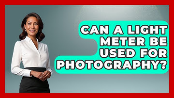 Can A Light Meter Be Used For Photography? - NextGen Viewing and Audio