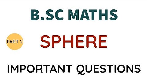 Sphere | Important Question | Bsc Maths | Part 2