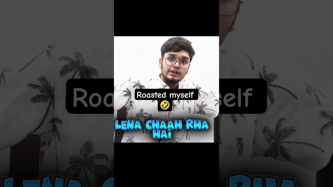 I roasted myself 🤣 