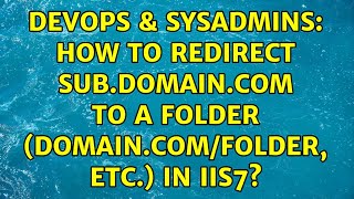 DevOps & SysAdmins: How to redirect sub.Domain.com to a folder (Domain.com/folder, etc.) in IIS7?