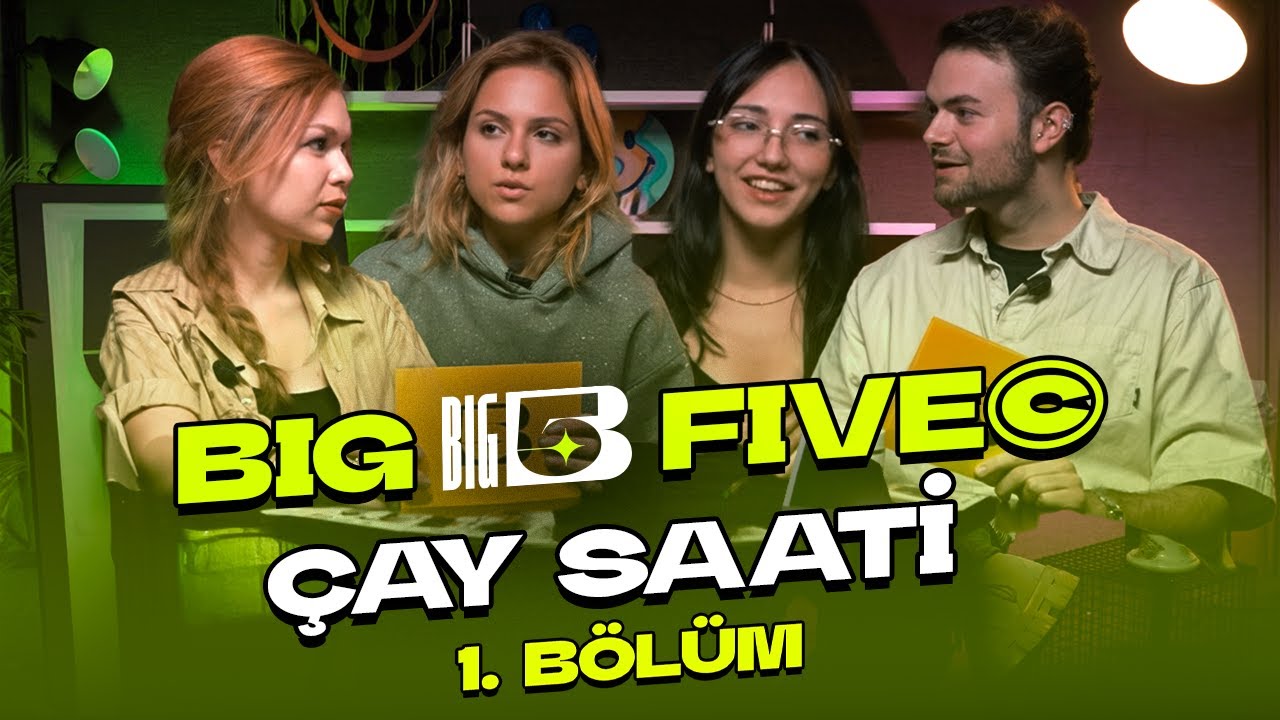 Big5 Çay Saati | Şaşırtan İtiraflar, Çarpıcı Yorumlar! Konuklar : Aysıla, Melissa
