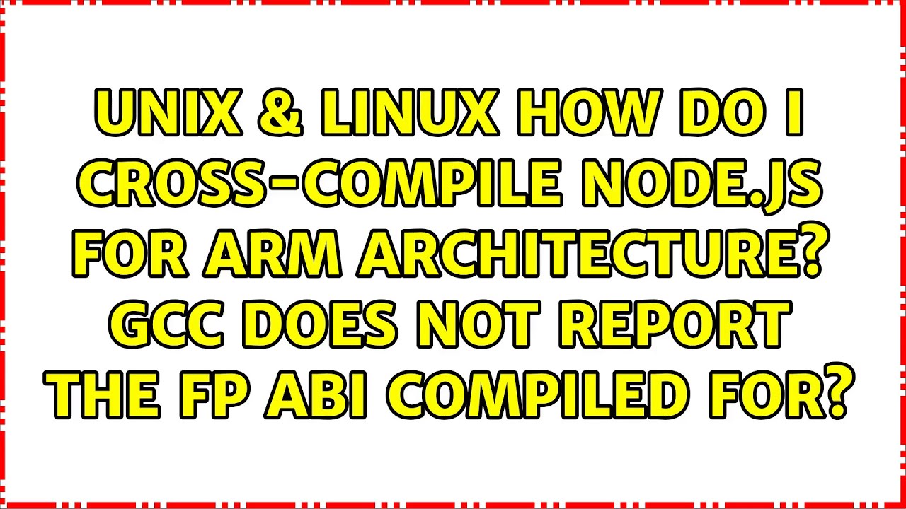 How do I node.js for ARM architecture? GCC does not