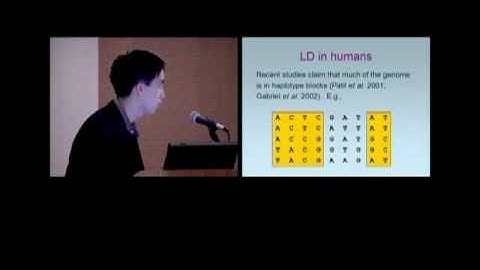 Linkage Disequilibrium and Association Studies in Different Human Populations - Slides and Video