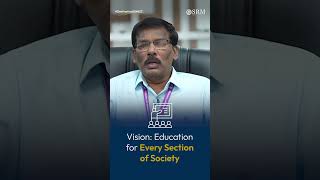 The visionary origin of SRMIST with Dr. A. Duraisamy, Dean | SRM FSH