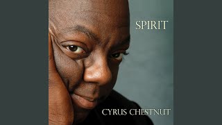 Video thumbnail of "Cyrus Chestnut - I Surrender All"