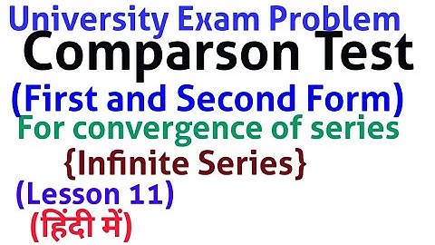 Comparison Test- (First & Second Form )-Questions- In Hindi-{Infinite Series