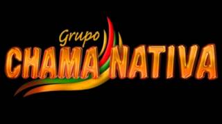 Grupo Chama Nativa - Gauderiadas