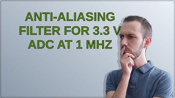 Electronics: Anti-aliasing filter for 3.3 V ADC at 1 MHz