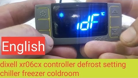 dixell controller xr06cx defrost setting for chiller freezer and coldroom