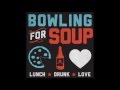 Bowling For Soup - Lunch. Drunk. Love [Full Album] (2013)