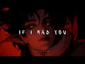 IF I HAD YOU Chris Grey Slowed Reverb Bass Boosted