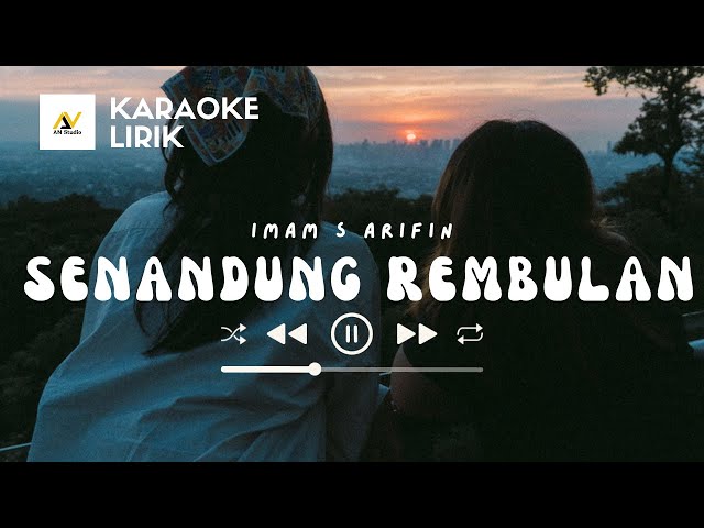 KARAOKE SENANDUNG REMBULAN  COVER BY AMIN A2MSTUDIO  IMAM S ARIFIN class=