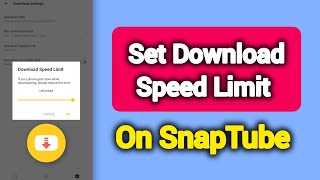 Android फोन पर SnapTube डाउनलोड स्पीड लिमिट कैसे सेट करें screenshot 2