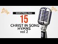 Christ in Song  15 Hymns Vol 2  SDA Songs  SDA Hymns ||Christ In Song