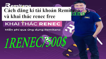 Cách đăng kí tài khoản Remitano và khai thác renec free / giá trị renec sẽ rất cao khi lên sàn