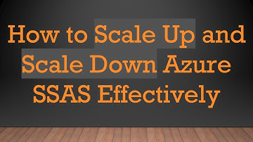 How to Scale Up and Scale Down Azure SSAS Effectively