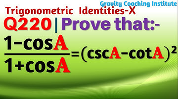 Q220 | Prove that: 1 - cos A / 1 + cos A = cosec A - cot A whole square