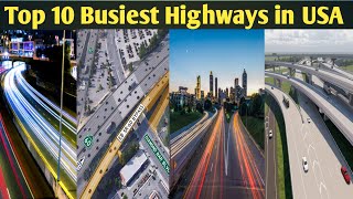 Top 10 Busiest Highways in the USA // #top10highwayinamerica #top10busiesthighway