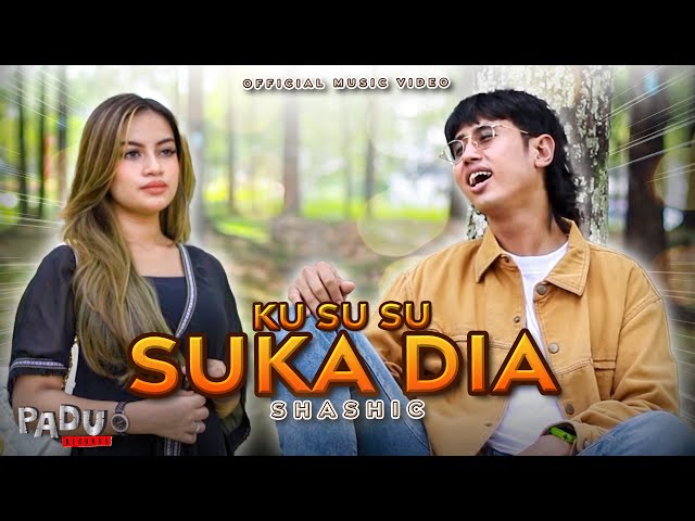 Shashic - Ku Su Su Suka Dia (Official Music Video) class=