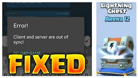 Solution to "Clients and server are out of sync" error | Clash Royale