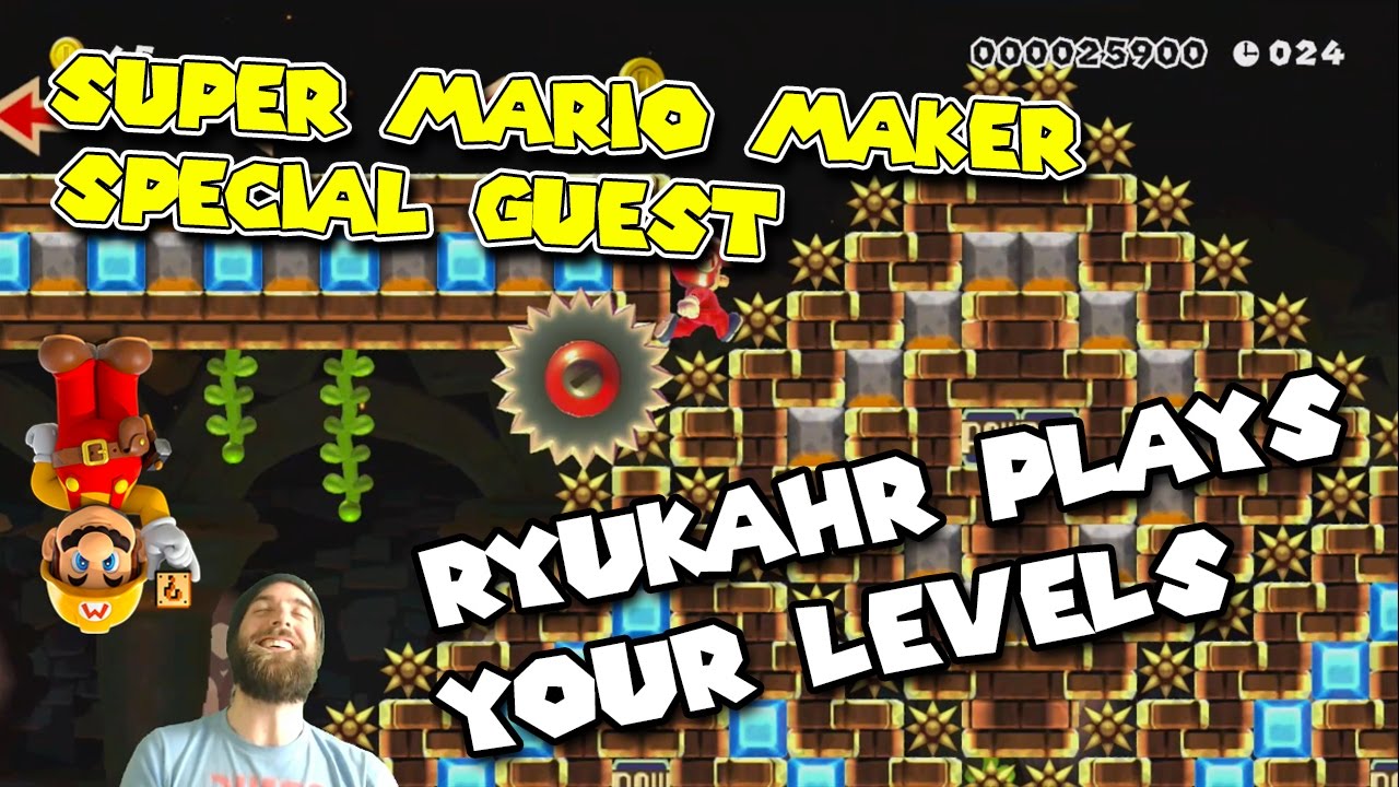 Super Mario Maker | Special Guest Ryukahr Plays Your Levels - YouTube