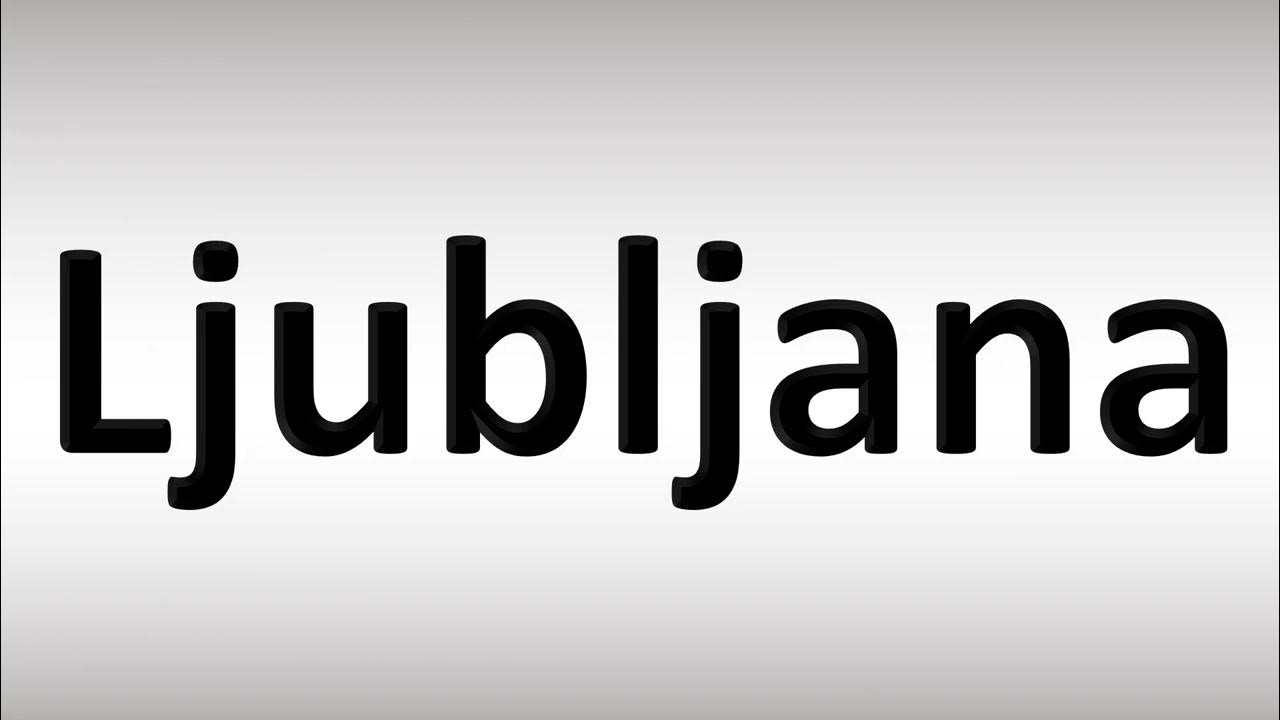 How To Pronounce Ljubljana Slovenian Capital City YouTube how-to-pronounce-ljubljana-slovenian-capital-city-youtube