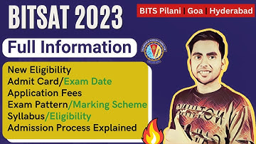 🔥 BITSAT 2023 Full Information |Exam Pattern, Eligibility Criteria, Cutoff, Form Fill up|BITS Pilani