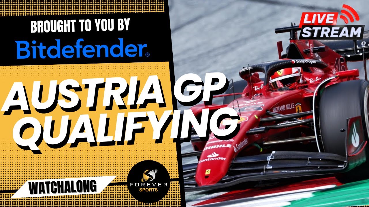 F1 LIVE AUSTRIAN GP QUALIFYING Watchalong brought you you by Bitdefender Forever Motorsport