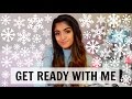 GET READY WITH ME : WINTER EDITION