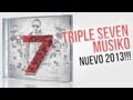 Triple Seven & Musiko