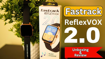 Fastrack Reflex Vox 2.0 Unboxing & Review
