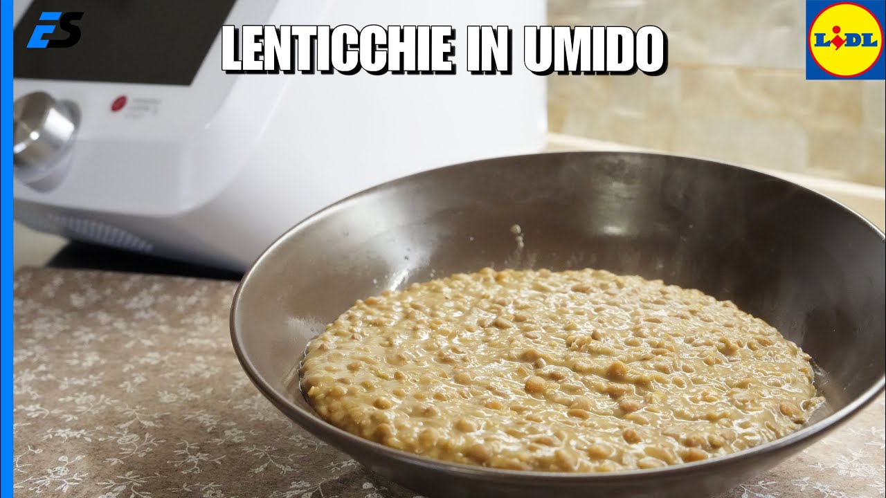 Lidl Monsieur Cuisine Smart - Lenticchie in umido ricetta semplice