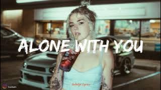 Alina Baraz - Alone With You (Lyrics)