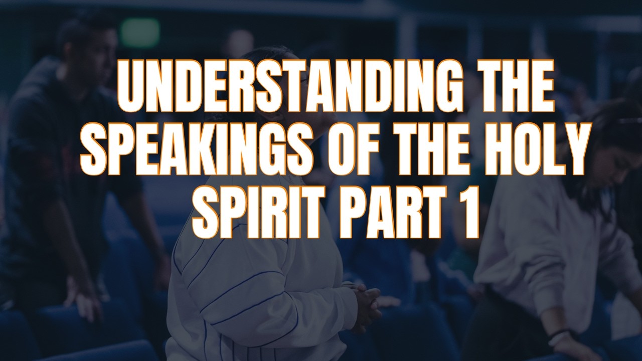 How to Understand The Speakings of the Holy Spirit Part 1