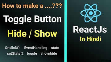 How To Make A Toggle Button For Hide/Show Any Element In ReactJs | Explain In Hindi By Nirbhay