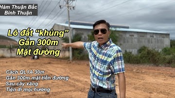 Lô BĐS cực “Khủng” gần 300m mặt đường giá rẻ Hàm Thuận Bắc Bình Thuận