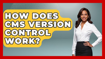 How Does CMS Version Control Work? - Saas Marketing Wizards
