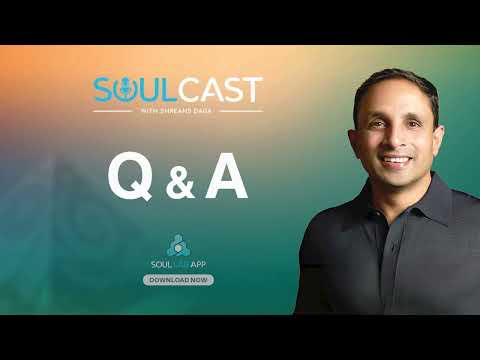 How Can I Deal With Frequent Anxiety Attacks? | Soulcast with Shreans Daga