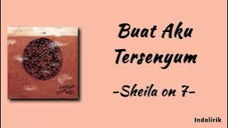 Sheila on 7 - Buat Aku Tersenyum | Lirik Lagu