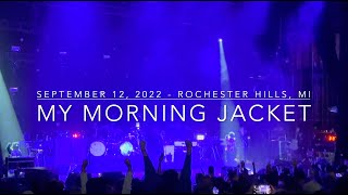 My Morning Jacket - September 12, 2022 - Rochester Hills, MI (4K)