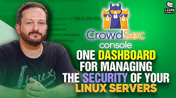 CrowdSec Console First Look - A Free and Awesome Security Dashboard for Linux Servers