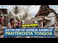 DETIK-DETIK GEMPA BESAR MAGNITUDO 6.7 HANCURKAN GEREJA PANTEKOSTA DI TONGOA PALOLO SIGI