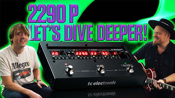 2290 P Dynamic Digital Delay – Deep Dive!