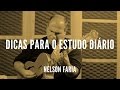 Dicas para o estudo diário || Nelson Faria