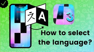How to select the language on Magic Tiles 3? screenshot 4