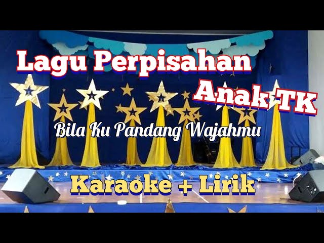 Lagu Perpisahan TK Bila Kupandang Wajahmu Karaoke + Lirik class=
