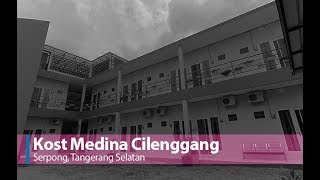 Kost Medina Cilenggang | Serpong, Tangerang Selatan