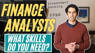 What skills do Financial Analysts need? | Investment banking, Asset management, FP&A and others