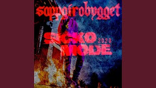 Sicko Mode 2020 - Soppgirobygget