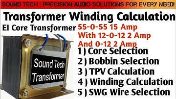 55-0-55 15A with 12-0-12 2A and 0-12 2A EI core transformer winding data | Winding calculation